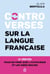 Controverses sur la langue française - 51 vérités pour en finir avec l'hypocrisie et les idées reçues