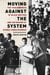 Moving Against the System - The 1968 Congress of Black Writers and the Making of Global Consciousness