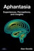 Aphantasia: Experiences, Perceptions, and Insights