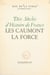 Dix siècles d'histoire de France - Les Caumont La Force