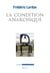 La Condition anarchique - Affects et institutions de la valeur