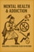 Mental Health & Addiction: Building A Strategic Plan to Victory - Mental Health & Addiction, #1