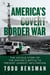 America’s Covert Border War: The Untold Story of the Nation’s Battle to Prevent Jihadist Infiltration