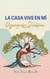 La casa vive en mí: Organización holística