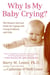 Why Is My Baby Crying? - The Parent's Survival Guide for Coping with Crying Problems and Colic