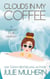 Clouds In My Coffee (The Country Club Murders Book 3) - The Country Club Murders, #3