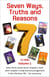Seven Ways, Truths and Reasons: Sixty-Three Stand-Alone Chapters. Each Short Chapter a Help and Encouragement in the Christian Life ‒ for Everyone. Volume 1