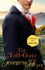 The Toll-Gate - Gossip, scandal and an unforgettable Regency historical romance