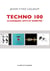 Techno 100 - Classiques, hits et raretés