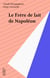 Le Frère de lait de Napoléon
