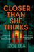 Closer Than She Thinks - A gripping psychological thriller with a heart-stopping twist