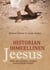 Historian ihmeellinen Jeesus - Mitä Jeesuksesta voidaan varmuudella tietää?