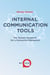 Internal Communication Tools: The Modern Blueprint for a Connected Workplace
