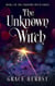 The Unknown Witch - The Unknown Witch, #1