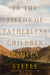 In The Fields of Fatherless Children - A Novel