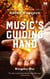 Music's Guiding Hand: A Novel Inspired by the Life of Guido d'Arezzo