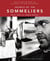 Secrets of the Sommeliers - How to Think and Drink Like the World's Top Wine Professionals