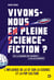 Vivons-nous en pleine science-fiction ? : L'influence de la SF sur la science et la pop culture - L'influence de la SF sur la science et la pop culture - De la guerre des mondes à Black mirror