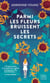 Parmi les fleurs bruissent les secrets