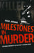 Milestones in Murder - Defining Moments in Ulster's Terror War