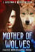 Mother Of Wolves - Evalyce Worldshaper, #1