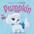 Palace Pets: Pumpkin: A Puppy Fit for Cinderella