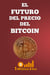 El futuro del precio del bitcoin