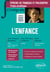 L'intégrale sur l'enfance. Epreuve de français/philosophie. Prépas scientifiques