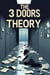 The 3 Doors Theory