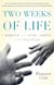 Two Weeks of Life - A Memoir of Love, Death, and Politics