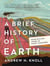 A Brief History of Earth - Four Billion Years in Eight Chapters