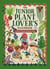 The Junior Plant Lover's Handbook - A Green-Thumb Guide for Kids