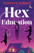 Hex Education - The perfect cosy, witchy read for 2025