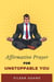 Affirmative Prayer for Unstoppable You