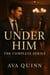 Under Him: The Complete Series - Under Him
