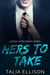 Hers to Take - Loving Your Enemy, #1