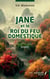 JANE et le ROI DU FEU DOMESTIQUE - Roman