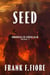 Seed - Chronicles of Jeremy Nash, #2