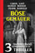 Böse Gemäuer: Sammelband 3 geheimnisvolle Thriller