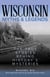 Wisconsin Myths & Legends - The True Stories Behind History's Mysteries