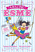 Amazing Esme and the Sweetshop Circus - Book 2