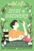 Seeds of Discovery - How Barbara McClintock Used Corn and Curiosity to Solve a Science Mystery and Win a Nobel Prize