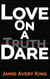 Love on a Dare