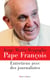 Pape François - Entretiens avec des journalistes