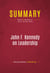 Summary: John F. Kennedy on Leadership - Review and Analysis of John A. Barnes's Book