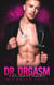 Dr. Orgasm: A Billionaire Romance - Saved by the Doctor, #5