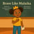 Brave Like Malaika - The Magic in Me, #5