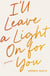 I'll Leave a Light On for You - Poems