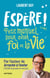 Espère ! - Petit manuel pour avoir foi en la vie