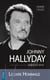 Johnny Hallyday la biographie vérité